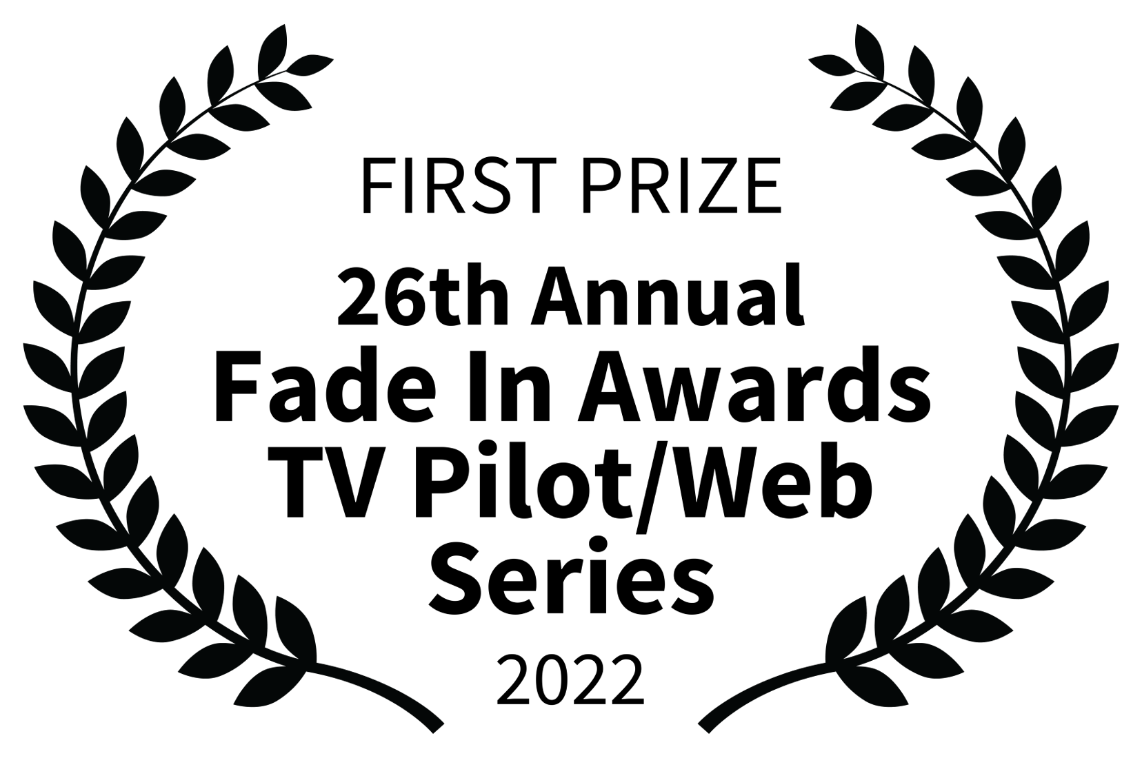FIRST PRIZE - Fade In Awards TV PilotWeb Series - 2022 1656px